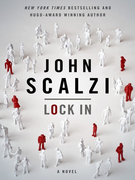 Title details for Lock In--A Novel of the Near Future by John Scalzi - Wait list
